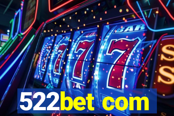 522bet com